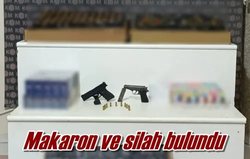 Makaron ve silah bulundu