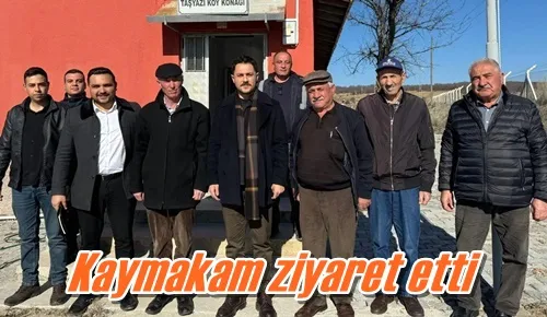 Kaymakam ziyaret etti