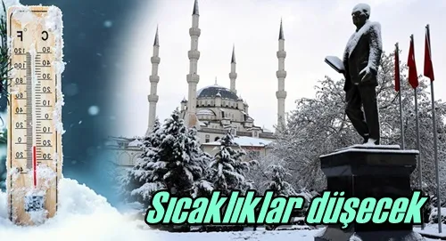 Sıcaklıklar düşecek