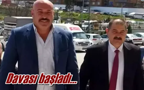 Davası başladı