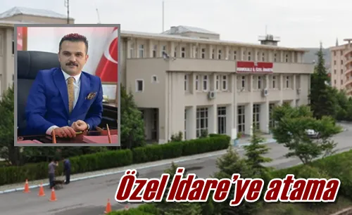 Özel İdare’ye atama