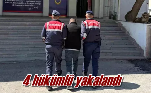 4 hükümlü yakalandı