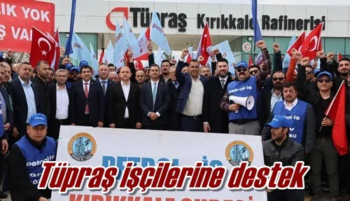 Tüpraş işçilerine destek