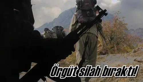 Örgüt silah bıraktı!