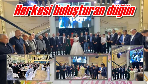 Herkesi buluşturan düğün