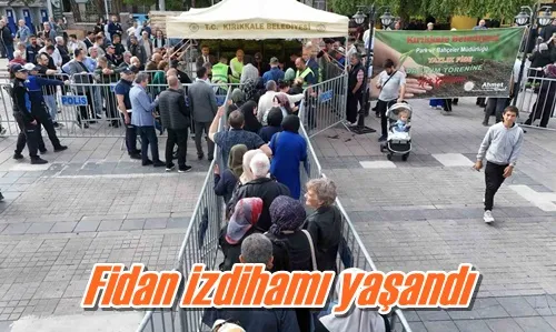 Fidan izdihamı yaşandı