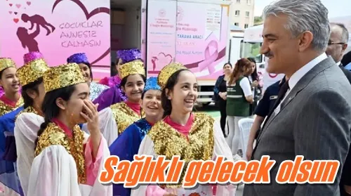 Sağlıklı gelecek olsun