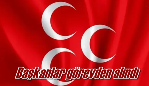 Başkanlar görevden alındı
