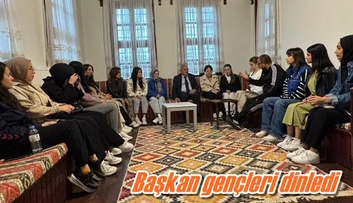Başkan gençleri dinledi