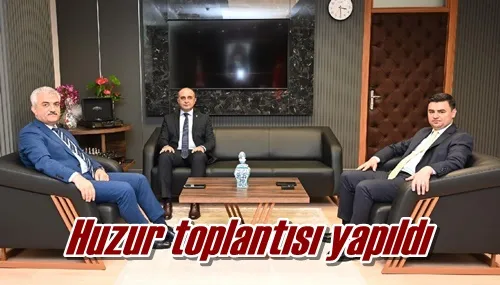 Huzur toplantısı yapıldı