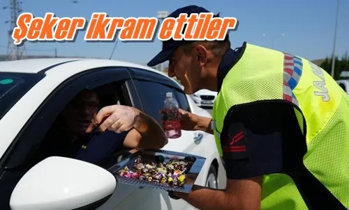 Şeker ikram ettiler