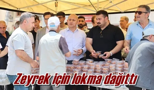 Zeyrek için lokma dağıttı