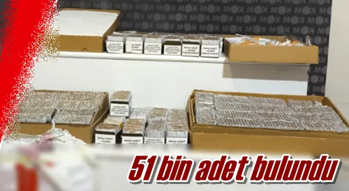 51 bin adet bulundu