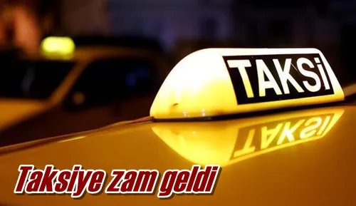Taksiye zam geldi