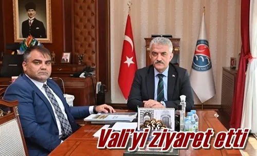 Vali’yi ziyaret etti