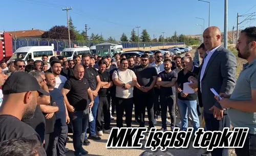 MKE işçisi tepkili