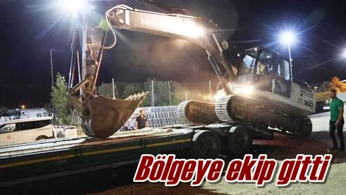 Bölgeye ekip gitti