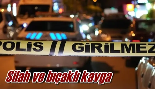 Silah ve bıçaklı kavga