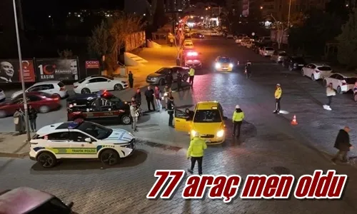 77 araç men oldu