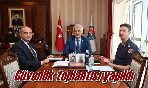 Güvenlik toplantısı yapıldı