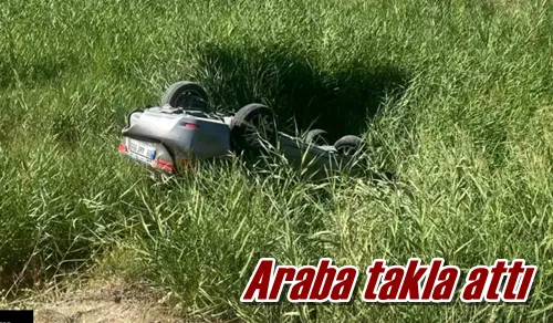 Araba takla attı