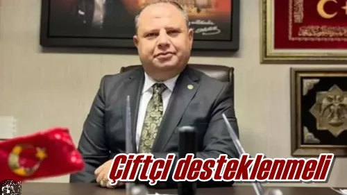 Çiftçi desteklenmeli