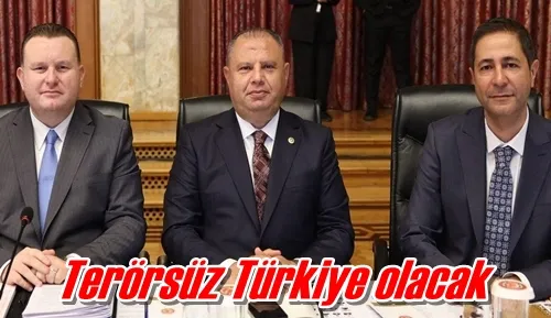 Terörsüz Türkiye olacak