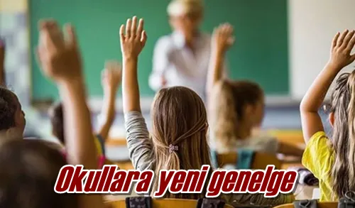 Okullara yeni genelge