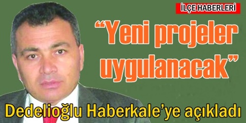  Yeni projeler uygulanacak