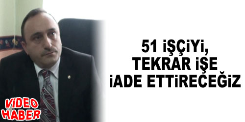 51 İşçi İçin Mücadele Edeceğiz