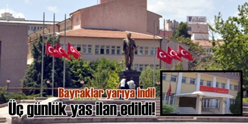 Bayraklar yarıya indi