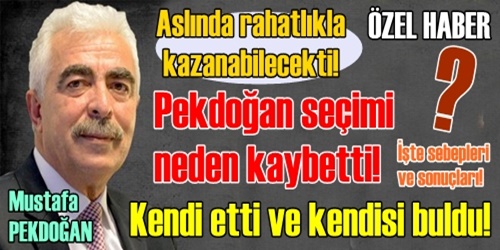 Seçimi neden kaybetti!