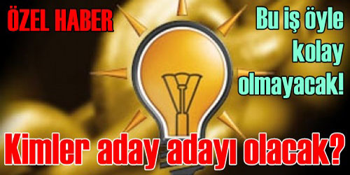 Aday adayları kimler olacak