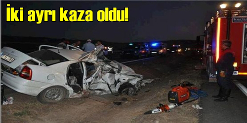 Kazalar Yaşandı