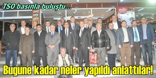 TSO basınla buluştu