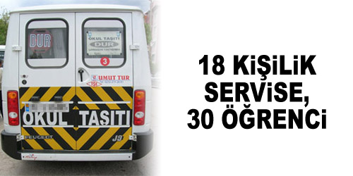 30 Öğrenci Bir Servise