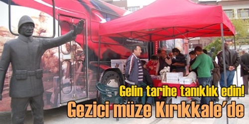 Gezici müze Kırıkkale