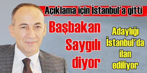 Başbakan Saygılı diyor