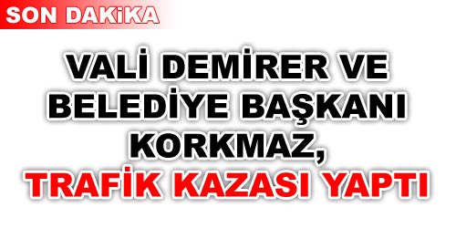 <b>Flaş! </b>Demirer ve Korkmaz, Kaza Yaptı