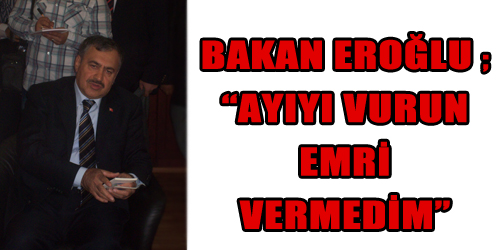 Ayıyı Vurun Emri Vermedim