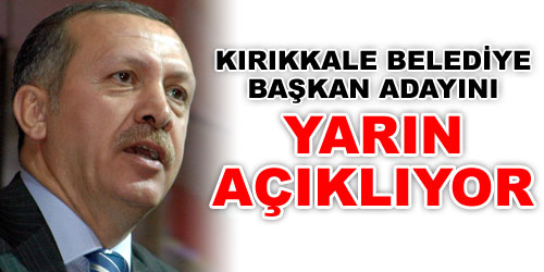 Erdoğan Yarın Açıklayacak