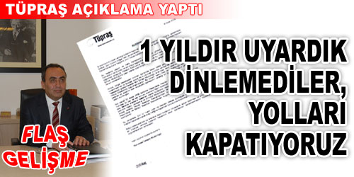 Yol Kapatan TÜPRAŞ Açıklama Yaptı