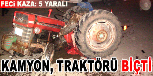 Kamyon, Traktöre Çarptı: 5 Yaralı