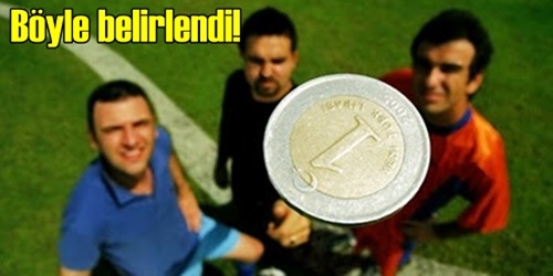 Yazı tura ile belirlendi