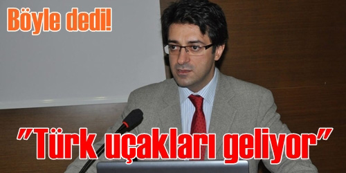 Türk Uçakları Geliyor