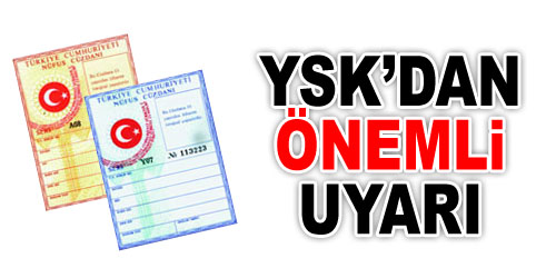 YSK Uyardı: Kimliklere Dikkat