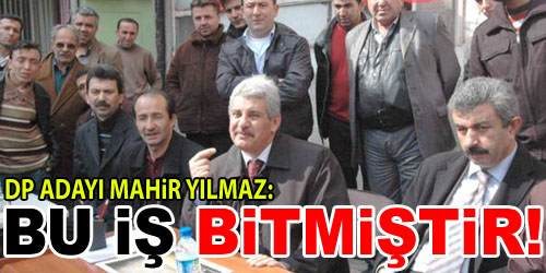 Yılmaz: Bu İş Bitmiştir