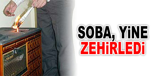 Soba, 3 Kişiyi Zehirledi