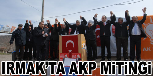 Irmak`ta AKP Mitingi
