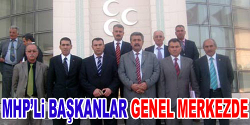 MHP`li Başkanlar Genel Merkezde